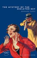   The Mystery of the Skeleton Key (Detective Club Crime Classics)