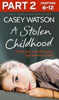   A Stolen Childhood: Part 2 of 3
