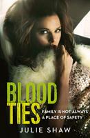   Blood Ties: Family is not always a place of safety