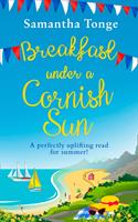   Breakfast Under A Cornish Sun: The perfect romantic comedy for summer