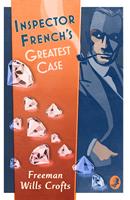   Inspector French’s Greatest Case (Inspector French, Book 1)