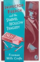   Inspector French and the Starvel Hollow Tragedy (Inspector French, Book 3)