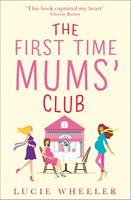 The First Time Mums’ Club