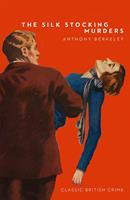 The Silk Stocking Murders (Detective Club Crime Classics)