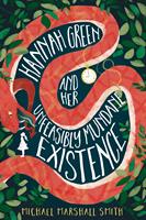   Hannah Green and Her Unfeasibly Mundane Existence