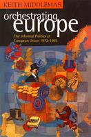   Orchestrating Europe (Text Only)