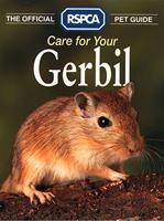 Care for your Gerbil (The Official RSPCA Pet Guide)