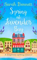   Spring at Lavender Bay: the bestselling and delightfully uplifting holiday romance! (Lavender Bay, Book 1)