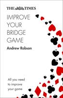   The Times Improve Your Bridge Game: A practical guide on how to improve at bridge
