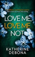   Love Me, Love Me Not