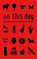   On This Day: Facts and trivia for every day of the year