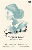   Genius and Ink: Virginia Woolf on How to Read