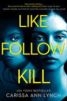   Like, Follow, Kill
