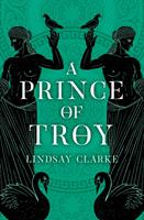   A Prince of Troy (The Troy Quartet, Book 1)