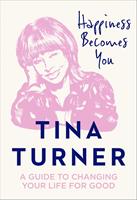   Happiness Becomes You: A guide to changing your life for good