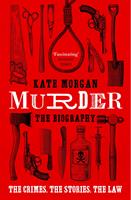   Murder: The Biography