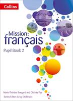   Mission: fran&ccedil;ais &ndash; Pupil Book 2