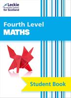 CfE Maths for Scotland – Fourth Level Maths Student Book: Curriculum for Excellence Maths for Scotland