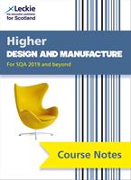Leckie Course Notes – NEW Higher Design and Manufacture (second edition): Revise for SQA Exams