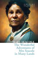   The Wonderful Adventures of Mrs Seacole in Many Lands (Collins Classics)