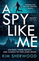   A Spy Like Me (Double O, Book 2)