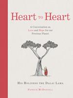   Heart to Heart: A Conversation on Love and Hope for Our Precious Planet