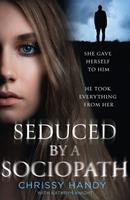   Seduced by a Sociopath