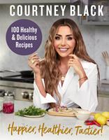   Happier, Healthier, Tastier!: 100 Recipes Under 600 Calories!