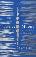   Twelve Moons: A year under a shared sky