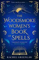   The Woodsmoke Women&rsquo;s Book of Spells