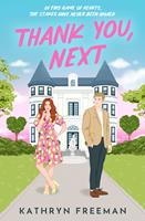   Thank You, Next (The Kathryn Freeman Romcom Collection, Book 9)