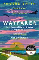 Wayfarer: Love, loss and life on Britain’s ancient paths