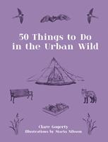   50 Things to Do in the Urban Wild
