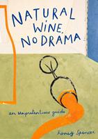   Natural Wine, No Drama: An Unpretentious Guide