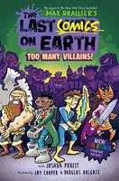   The Last Comics on Earth: Too Many Villains! (The Last Kids on Earth)