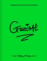   Grime: Documenting the scene’s rise and reign
