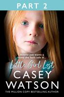   Little Girl Lost: Part 2 of 3