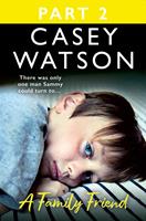 A Family Friend: Part 2 of 3: There was only one man Sammy could turn to…