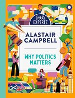   Why Politics Matters (Little Experts)