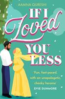   If I Loved You Less