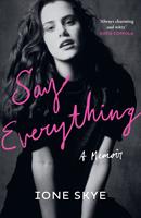  Say Everything: A Memoir