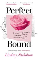 Perfect Bound: A memoir of trauma, heartbreak and the words that saved me