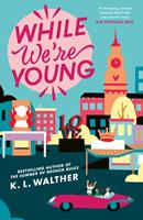   While We&rsquo;re Young