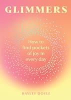 Glimmers: How to find pockets of joy in every day
