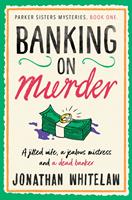   Banking on Murder (The Parker Sisters Mysteries, Book 1)
