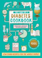   Type 1 and Type 2 Diabetes Cookbook: Low carb recipes for the whole family