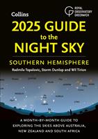 2025 Guide to the Night Sky Southern Hemisphere: A month-by-month guide to exploring the skies above Australia, New Zealand and South Africa