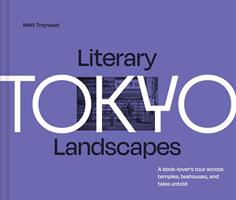   Literary Landscapes: Tokyo