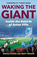   Waking the Giant: Inside the Rebirth of Aston Villa
