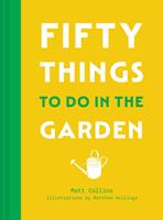   Fifty Things to Do in the Garden